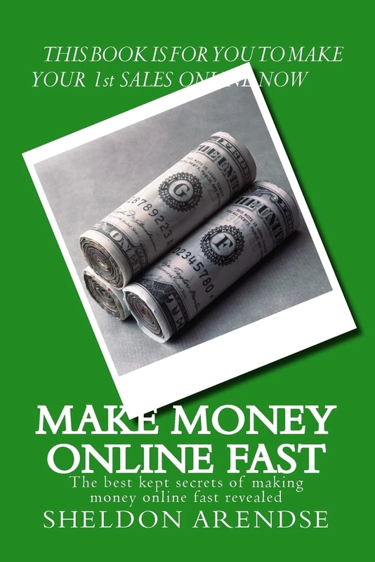 Make money online fast: The best kept secrets of making money online fast revealed