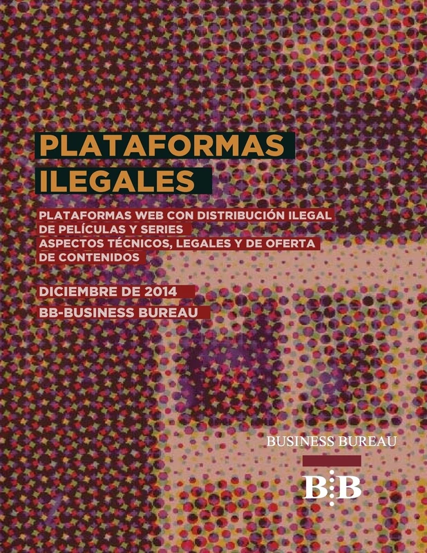 Plataformas web Ilegales, con Distribucion de Peliculas y Series: Aspectos técnicos, legales y de oferta de contenidos