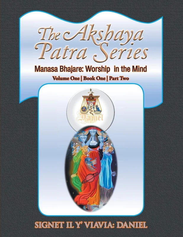 The Akshaya Patra Series Manasa Bhajare: Worship in the Mind Part Two: 1