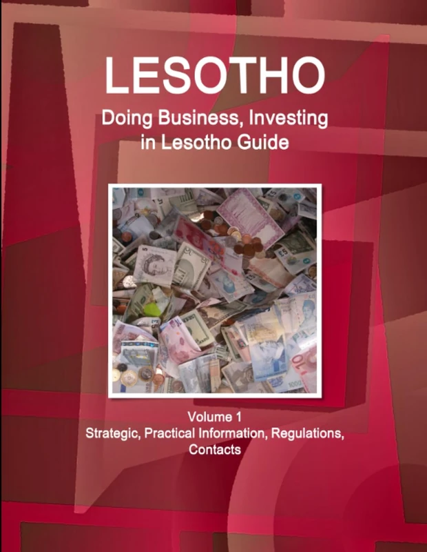 Lesotho: Doing Business, Investing in Lesotho Guide Volume 1 Strategic, Practical Information, Regulations, Contacts (World Business and Investment Library)