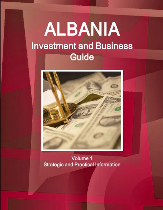 Albania Investment and Business Guide Volume 1 Strategic and Practical Information (World Business and Investment Library)