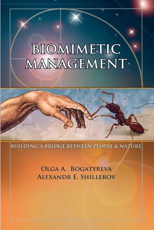 Biomimetic Management: building a bridge between people and nature: Volume 1 (Natural Innovation)