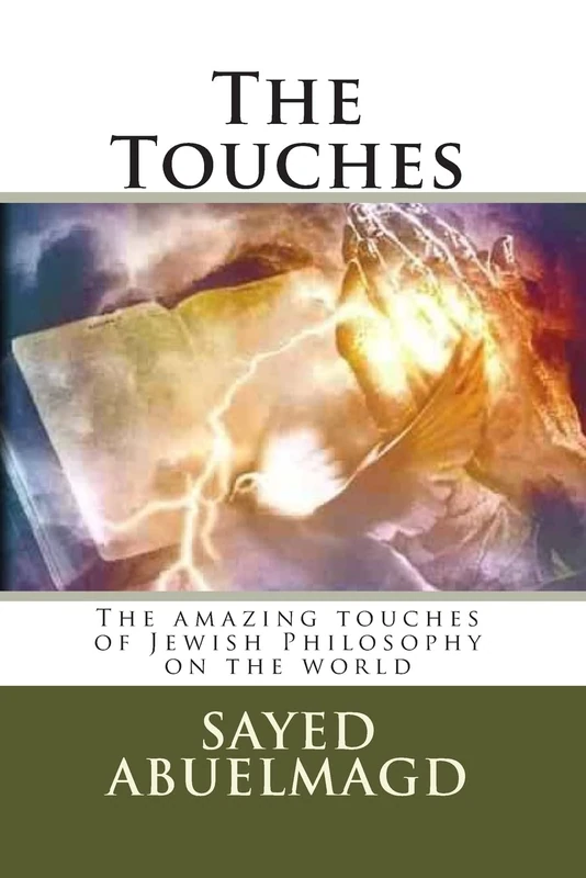 The Touches: The amazing touches of Jewish Philosophy on the world: Volume 28 (Da Bomb)