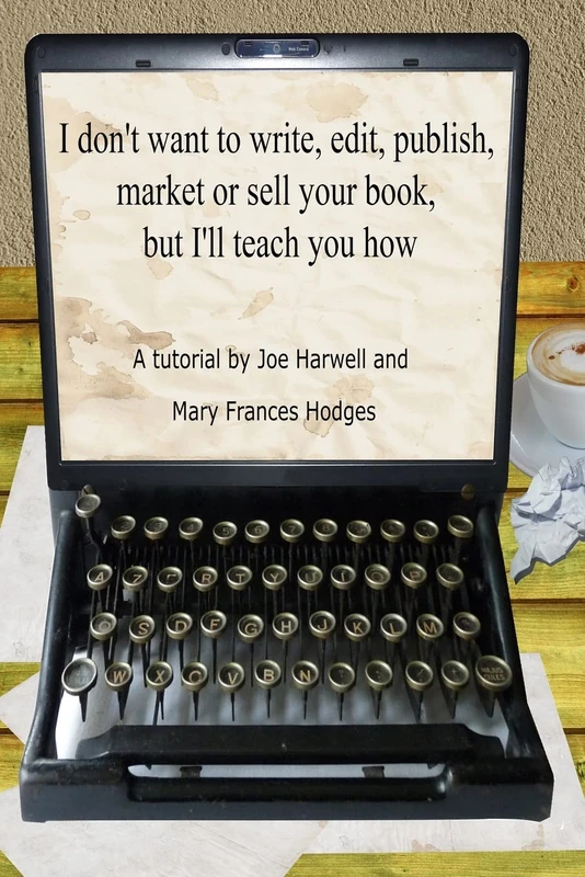 I don't want to write, edit, publish, market or sell your book, but I'll teach you how