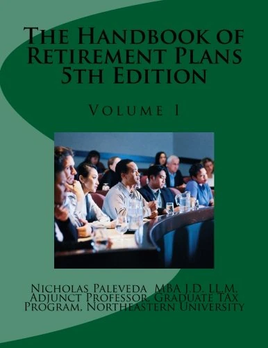 The Handbook of Retirement Plans 5th Edition: Volume 1