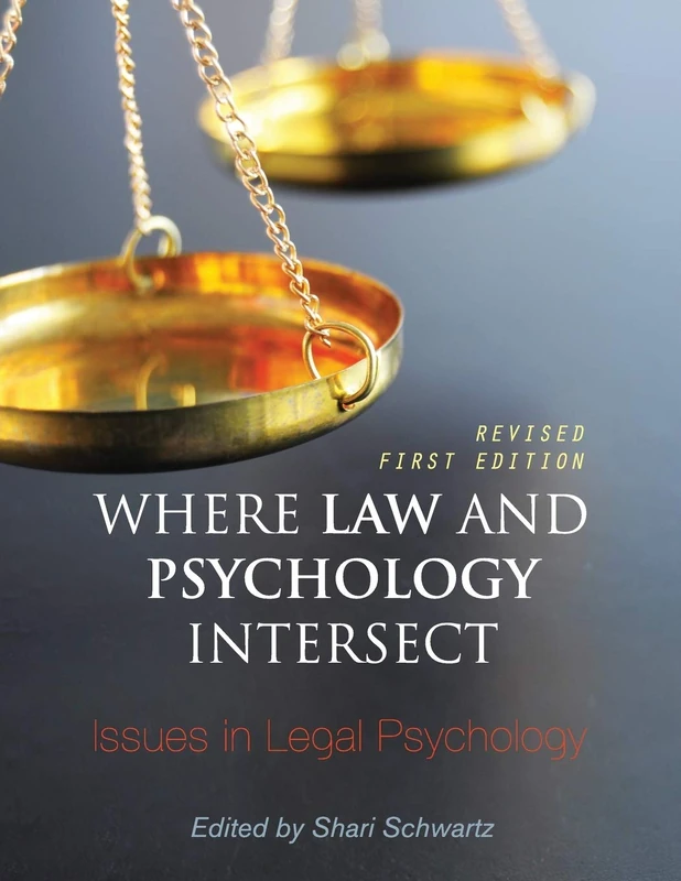 Where Law and Psychology Intersect: Issues in Legal Psychology