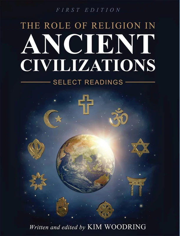 The Role of Religion in Ancient Civilizations: Select Readings