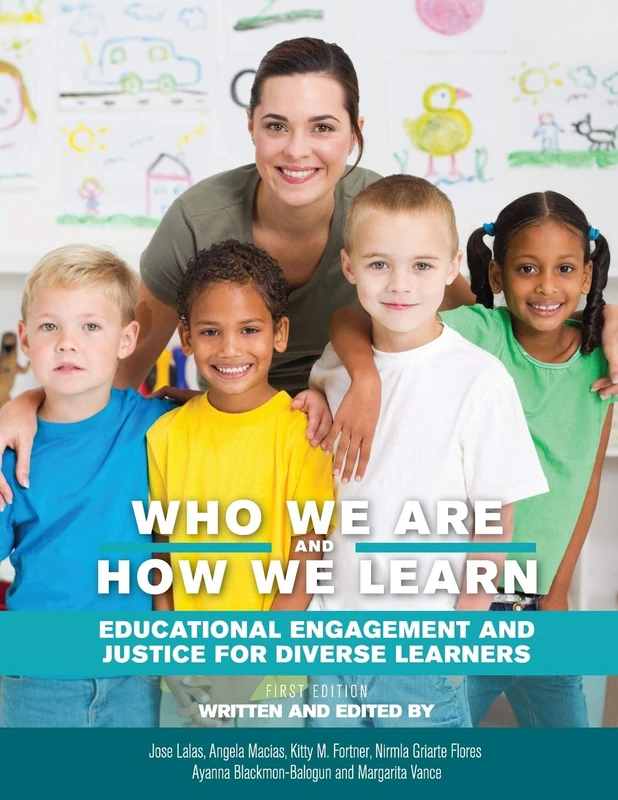 Who We Are and How We Learn: Educational Engagement and Justice for Diverse Learners