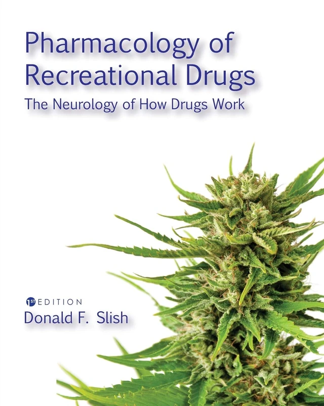 Pharmacology of Recreational Drugs: The Neurology of How Drugs Work