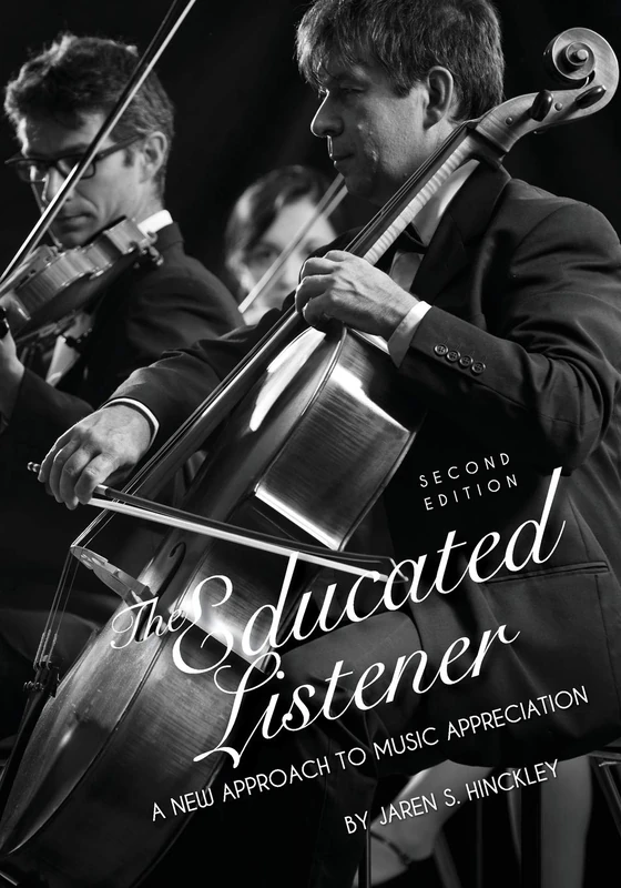 The Educated Listener: A New Approach to Music Appreciation