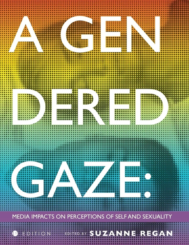 A Gendered Gaze: Media Impacts on Perceptions of Self and Sexuality