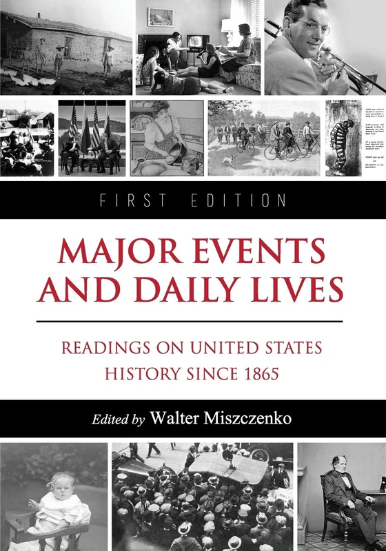 Major Events and Daily Lives: Readings on United States History Since 1865