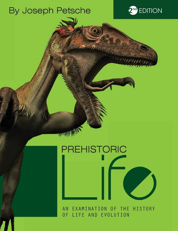 Prehistoric Life: An Examination of the History of Life and Evolution
