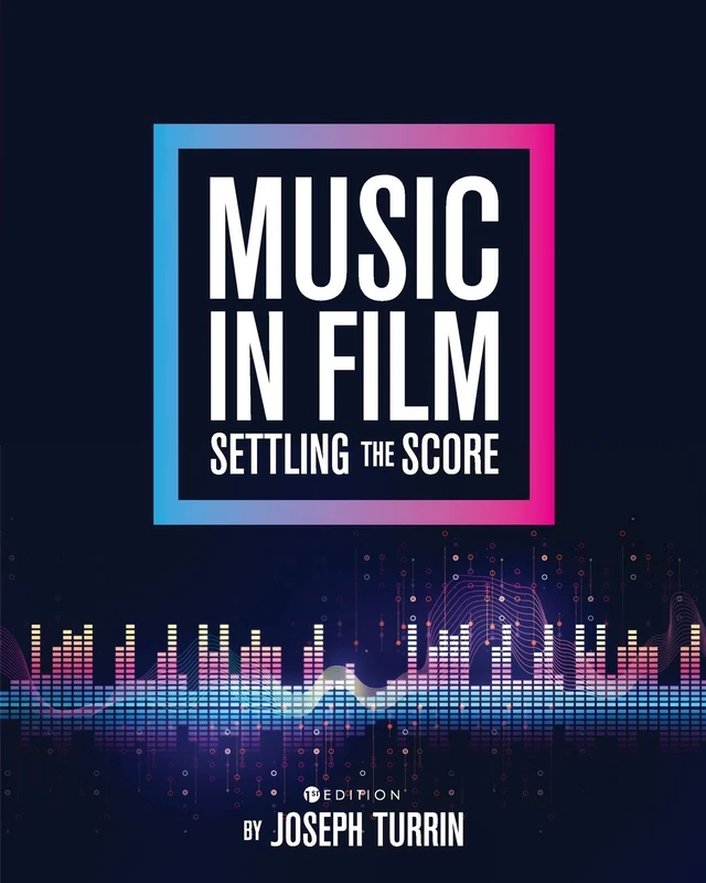 Music in Film: Settling the Score