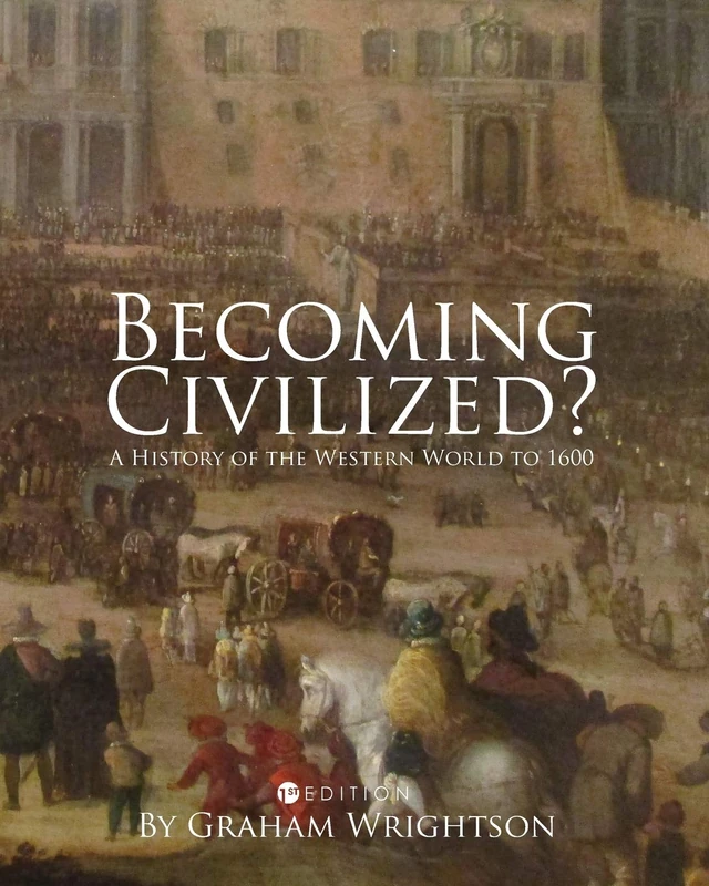 Becoming Civilized?: A History of the Western World to 1600 - Image 1
