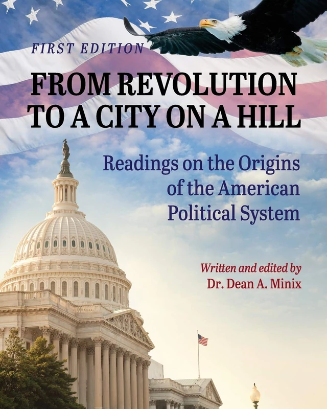 From Revolution to a City on a Hill: Readings on the Origins of the American Political System