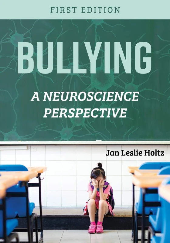 Bullying: A Neuroscience Perspective