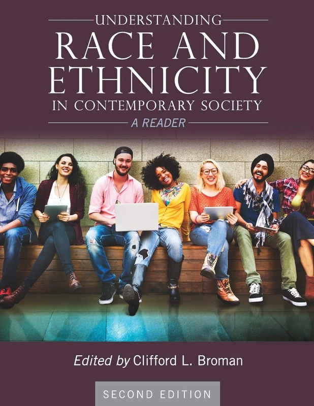 Understanding Race and Ethnicity in Contemporary Society: A Reader