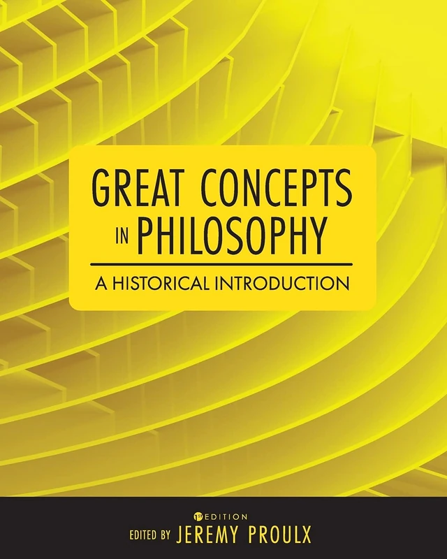 Great Concepts in Philosophy: A Historical Introduction