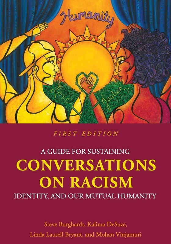 A Guide for Sustaining Conversations on Racism, Identity, and our Mutual Humanity