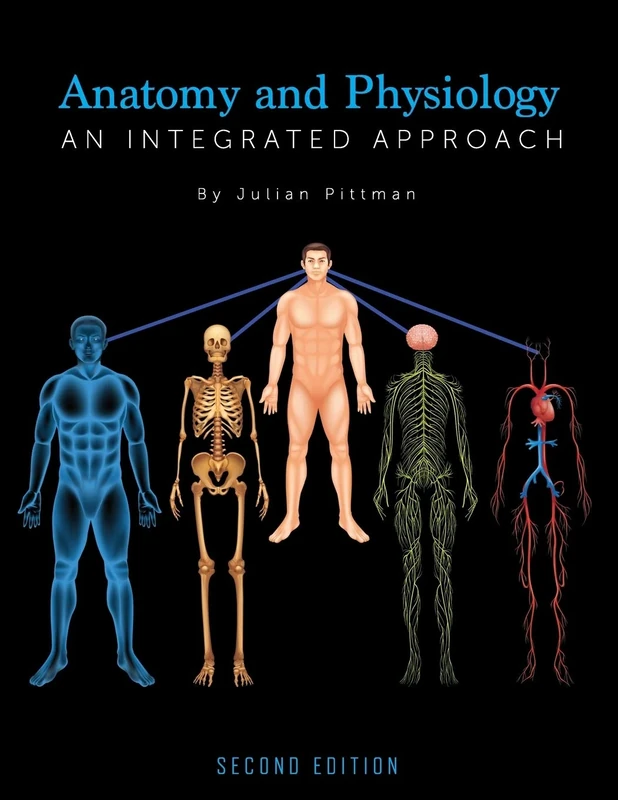 Anatomy and Physiology: An Integrated Approach
