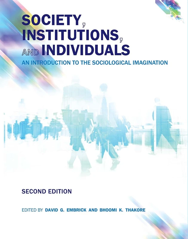 Society, Institutions, and Individuals: An Introduction to the Sociological Imagination