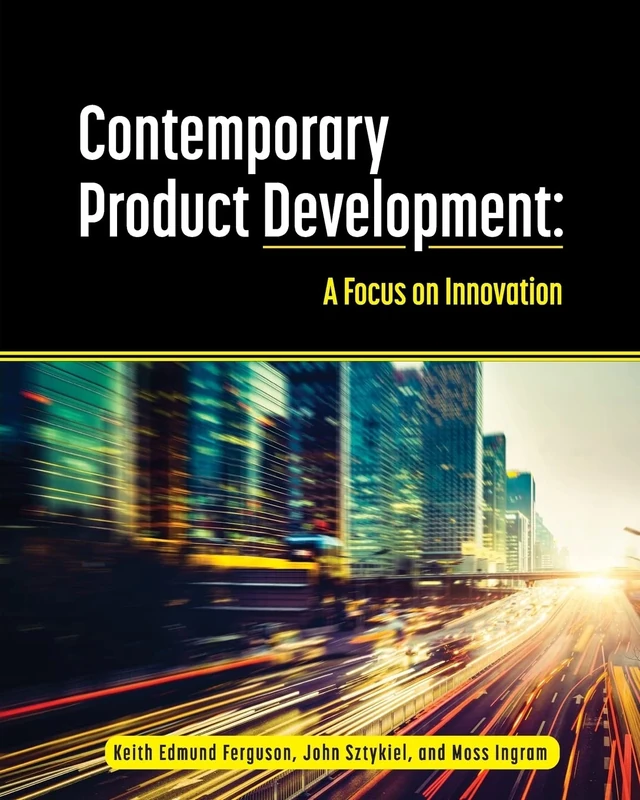 Contemporary Product Development: A Focus on Innovation