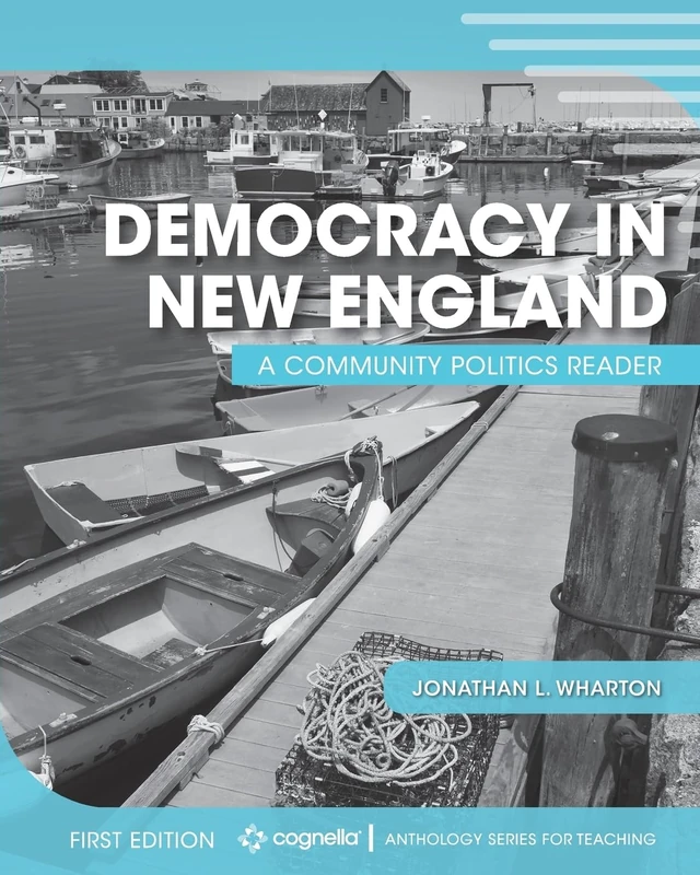 Democracy in New England: A Community Politics Reader