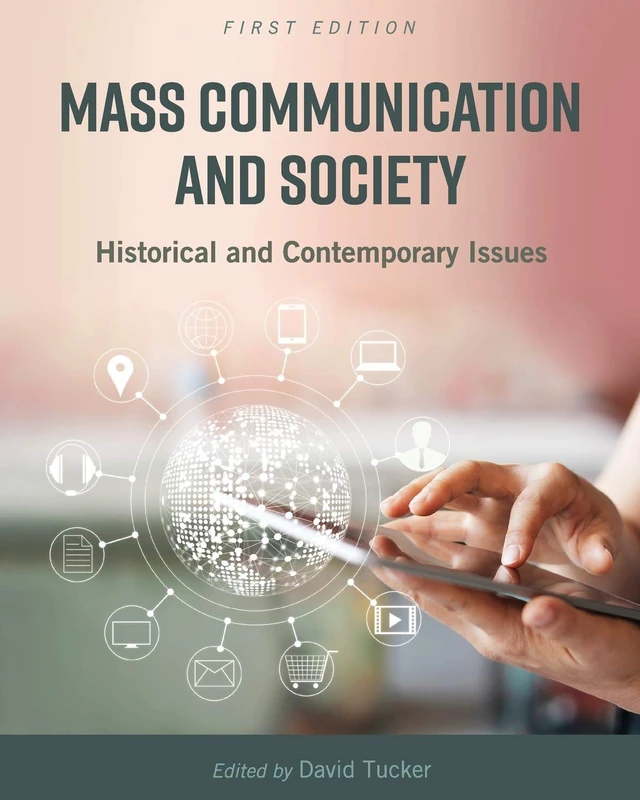 Mass Communication and Society: Historical and Contemporary Issues - Image 1
