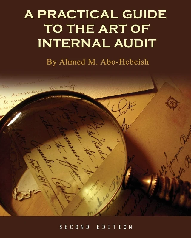A Practical Guide to the Art of Internal Audit