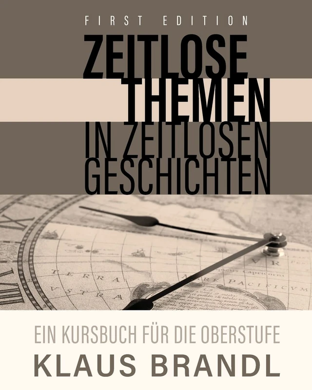 Zeitlose Themen in zeitlosen Geschichten: A Course Book for Learners of German at the Advanced Level