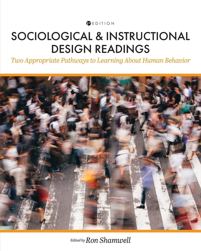 Sociological and Instructional Design Readings: Two Appropriate Pathways to Learning About Human Behavior