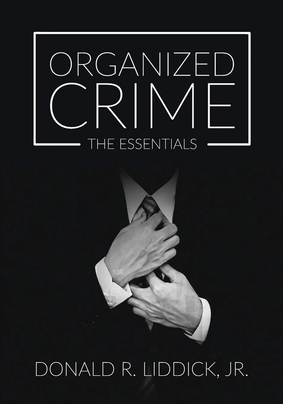 Organized Crime: The Essentials
