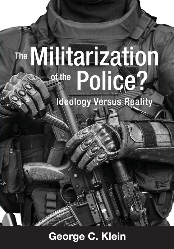 The Militarization of the Police? Ideology Versus Reality