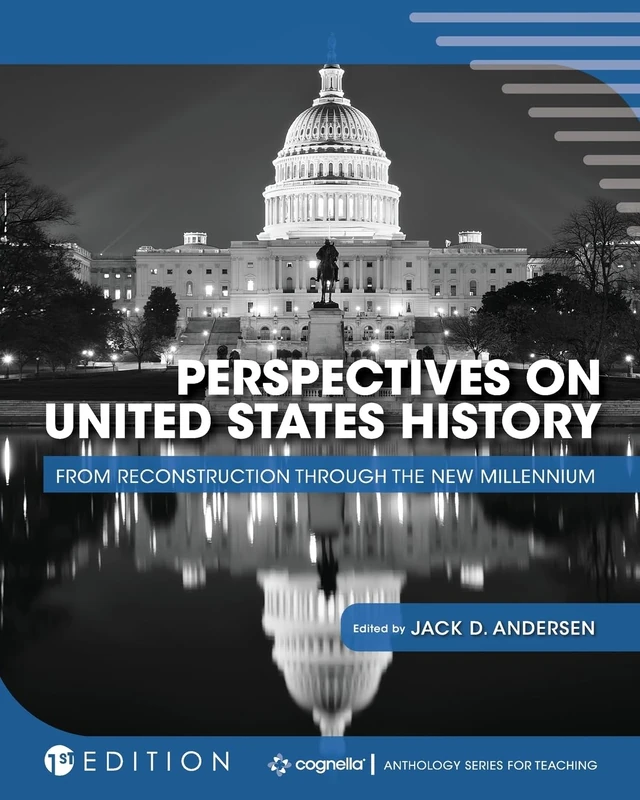 Perspectives on United States History: From Reconstruction Through the New Millennium