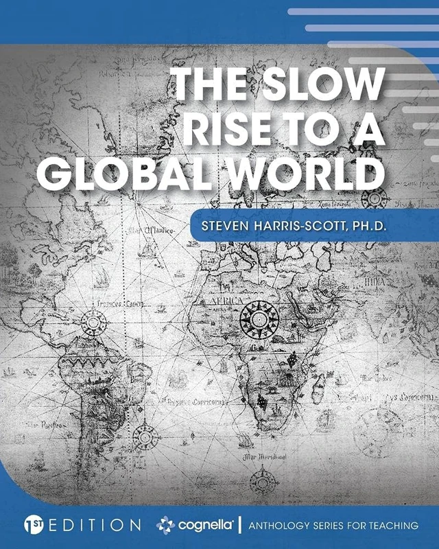 The Slow Rise to a Global World