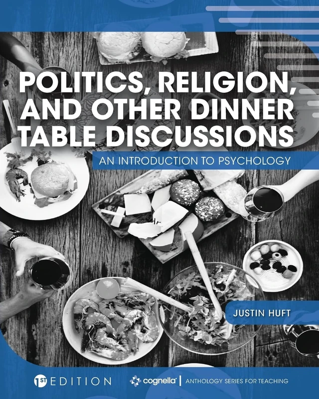 Politics, Religion, and Other Dinner Table Discussions: An Introduction to Psychology - Image 1