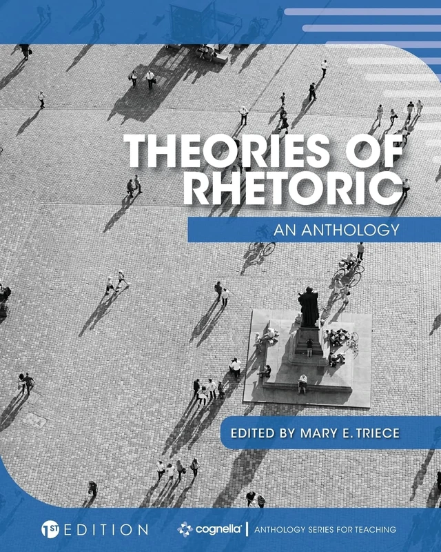 Theories of Rhetoric: An Anthology