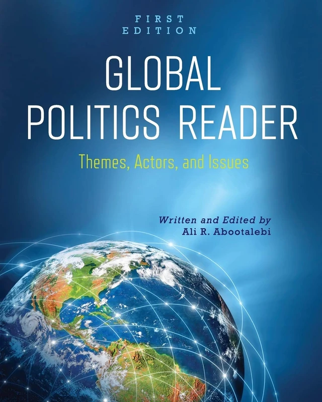Global Politics Reader: Themes, Actors, and Issues