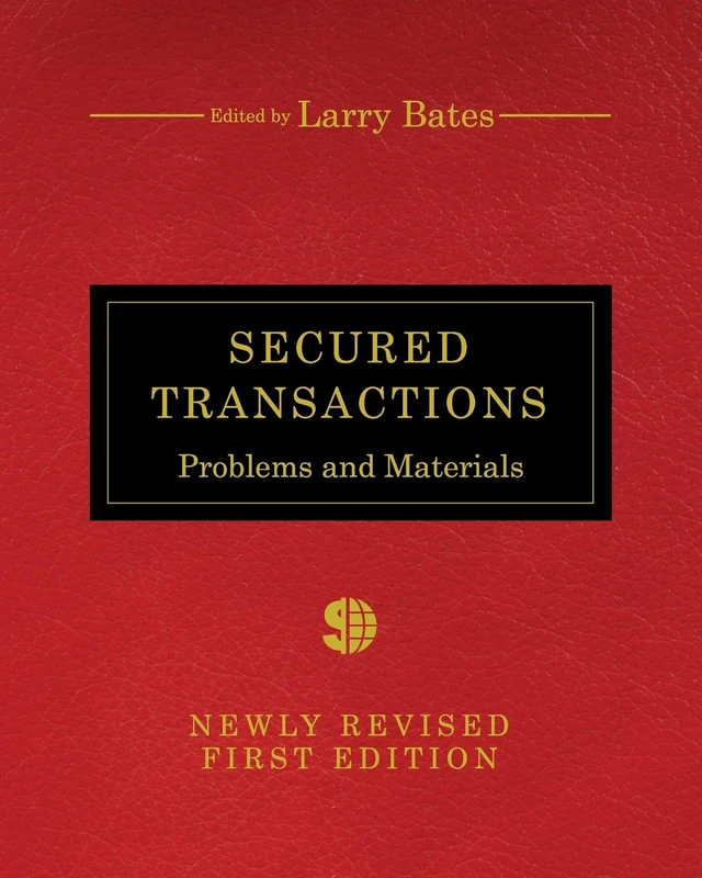 Secured Transactions: Problems and Materials - Cognella