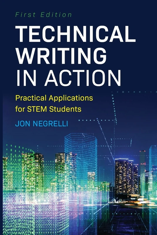 Technical Writing in Action: Practical Applications for STEM Students