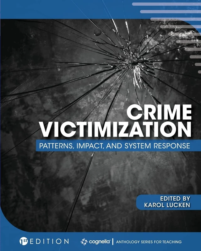 Crime Victimization: Patterns, Impact, and System Response