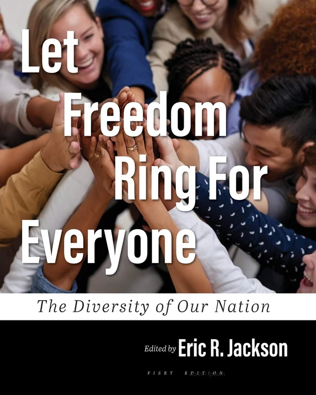 Let Freedom Ring For Everyone: The Diversity of Our Nation