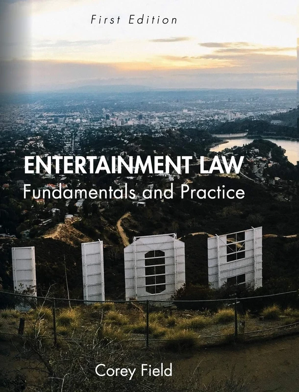 Entertainment Law: Fundamentals and Practice