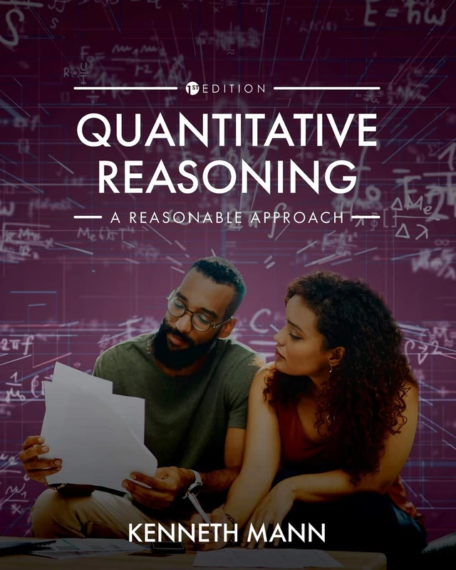 Quantitative Reasoning: A Reasonable Approach