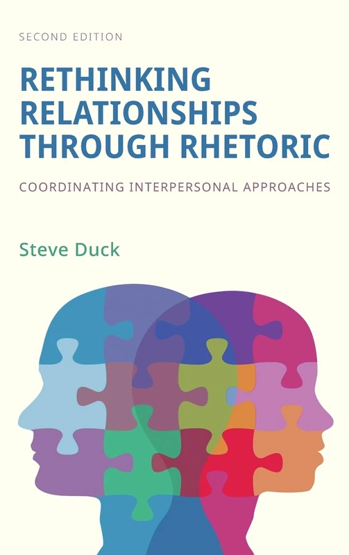 Rethinking Relationships Through Rhetoric: Coordinating Interpersonal Approaches