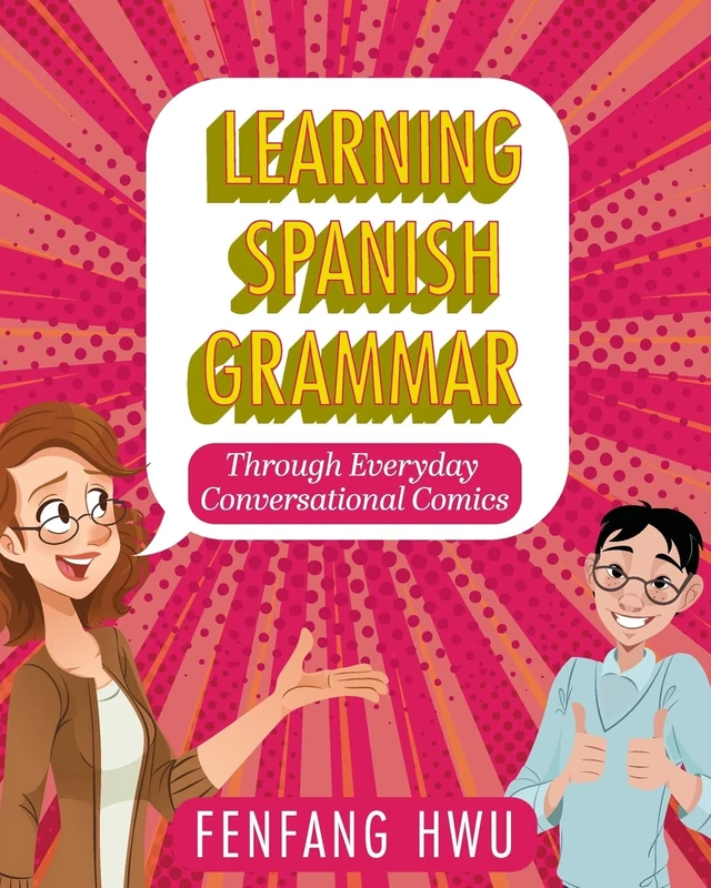Cognella Learning Spanish Grammar Through Conversational Comics