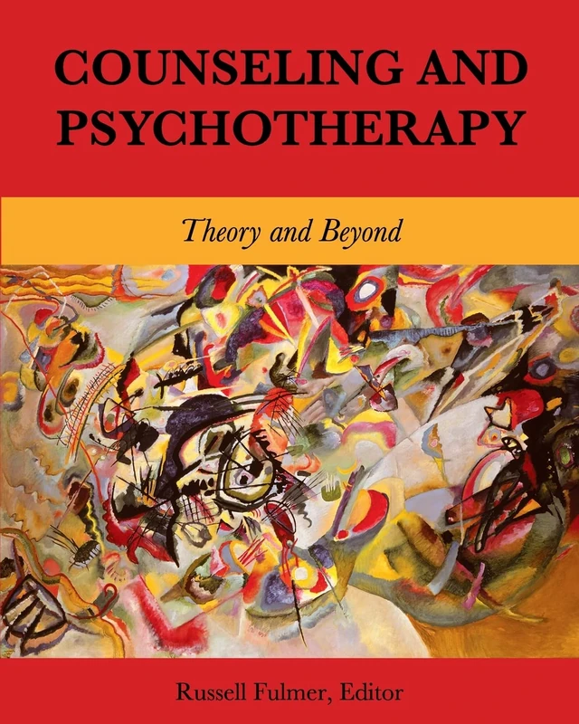 Counseling and Psychotherapy: Theory and Beyond