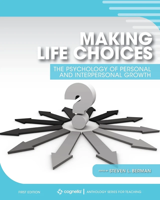 Making Life Choices: Psychology of Personal Growth - Berman