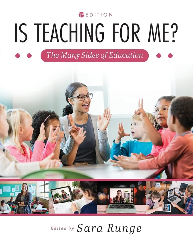 Is Teaching for Me?: The Many Sides of Education